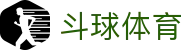 斗球体育门户 - 全方位赛事导航与独家深度报道
